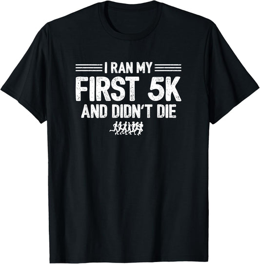 Race Running - 5K Racing - First 5K - Running Motivation T-Shirt - T-Shirt | Black