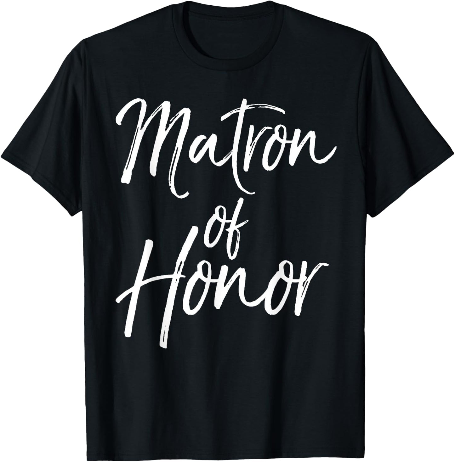 Bridal Party Gifts for Bridesmaids Cute Matron of Honor T-Shirt - T-Shirt | Black