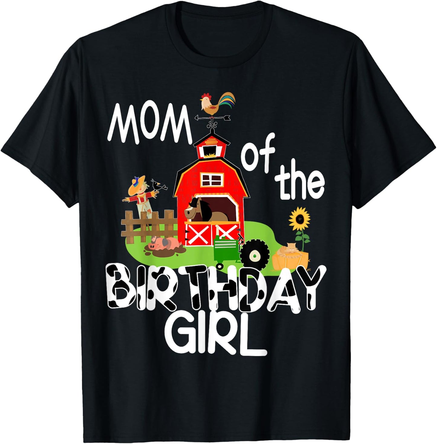 Mom of The Birthday Girl Cow Shirt Farm Barnyard Party Gift T-Shirt - T-Shirt | Black