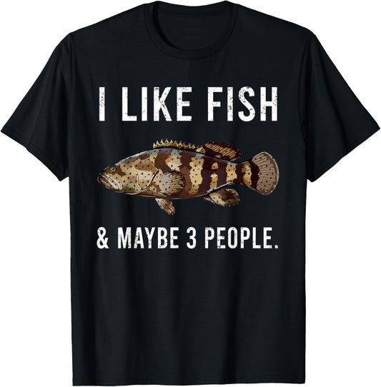 Funny I Like Goliath Grouper Fish And Maybe 3 People T-Shirt - T-Shirt | Black