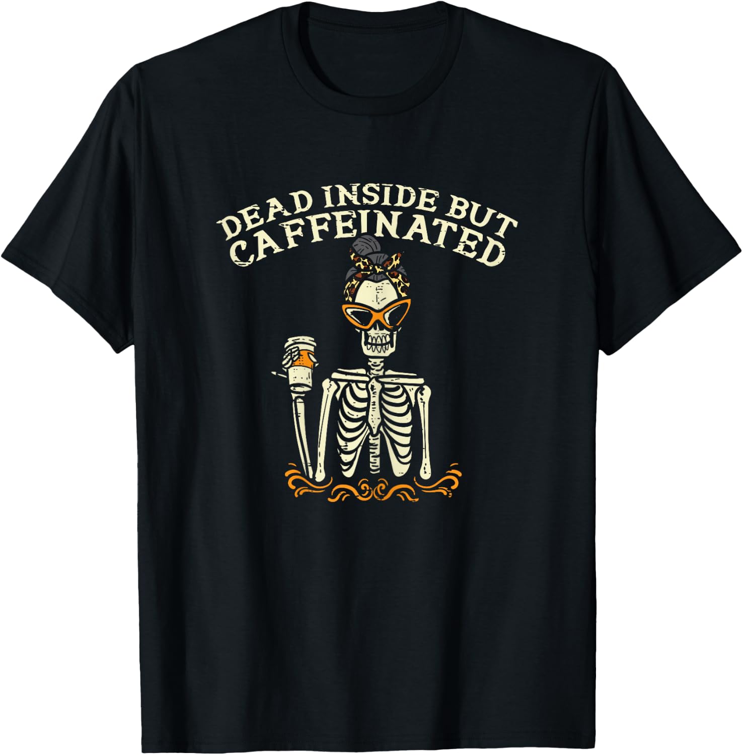 Dead Inside But Caffeinated Skeleton Coffee Halloween Women T-Shirt - T-Shirt | Black