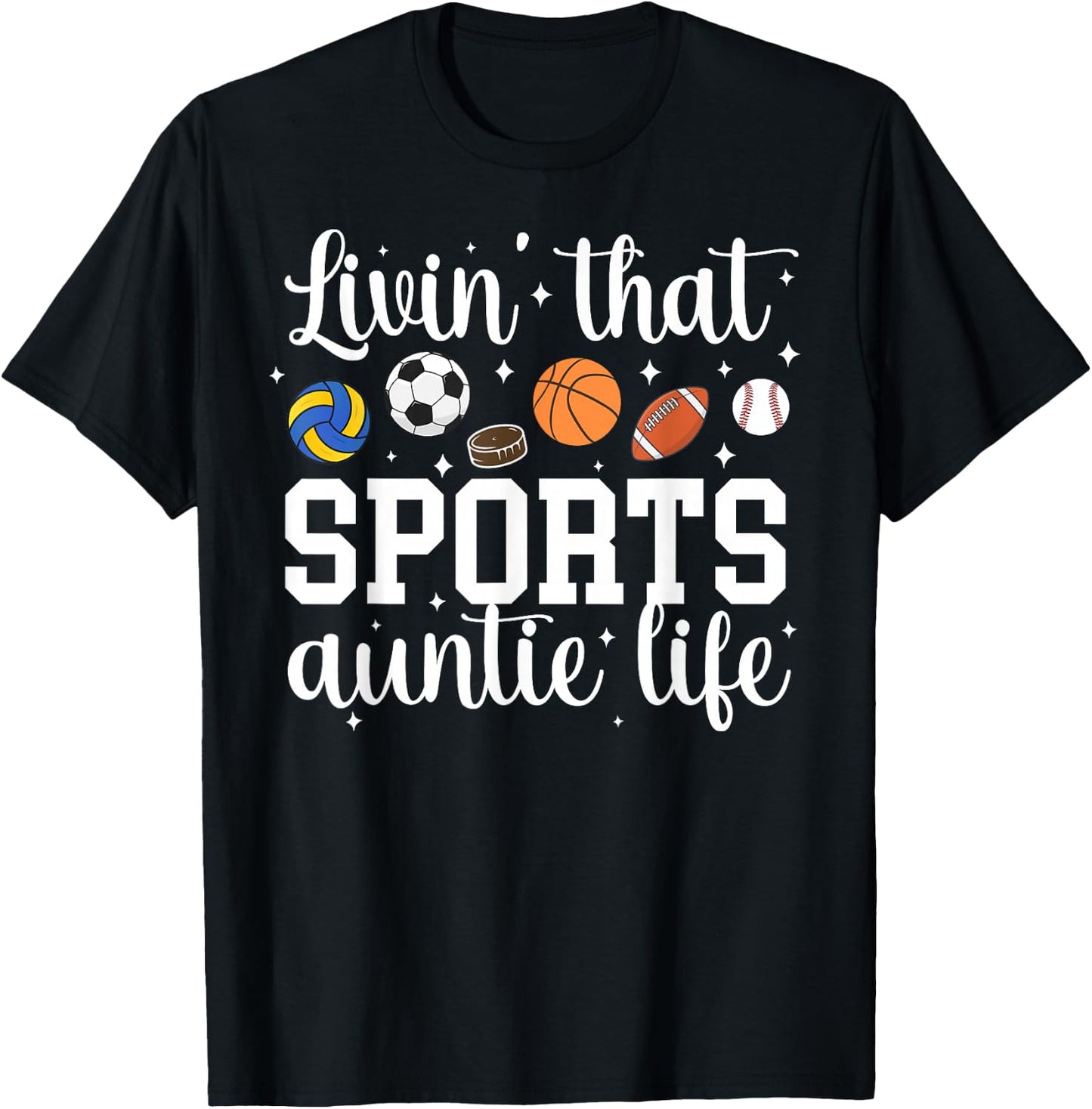 That Sports Auntie Life Sports Aunt Sport Aunt T-Shirt - T-Shirt | Black