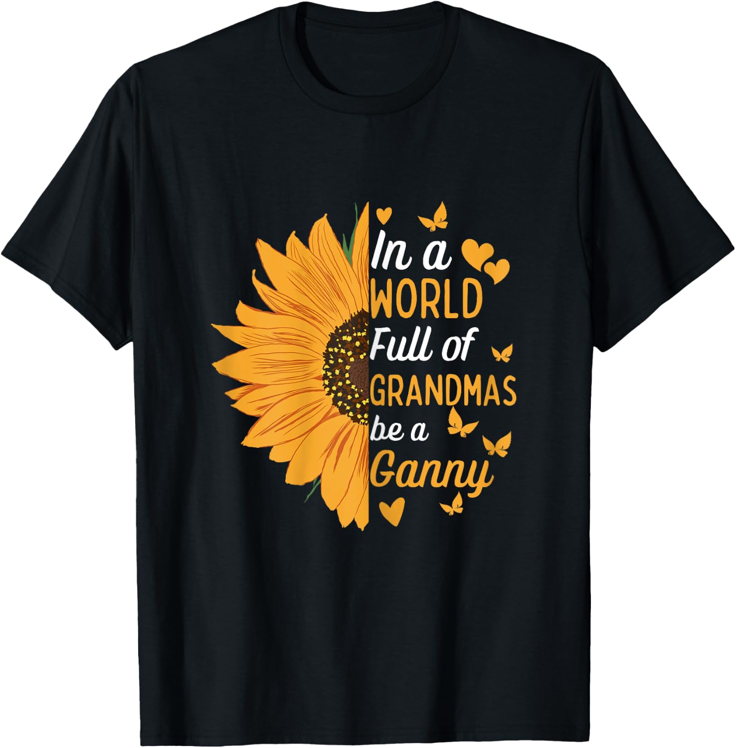 In A World Full Of Grandmas Be A Ganny Funny Mom Grandma T-Shirt - T-Shirt | Black