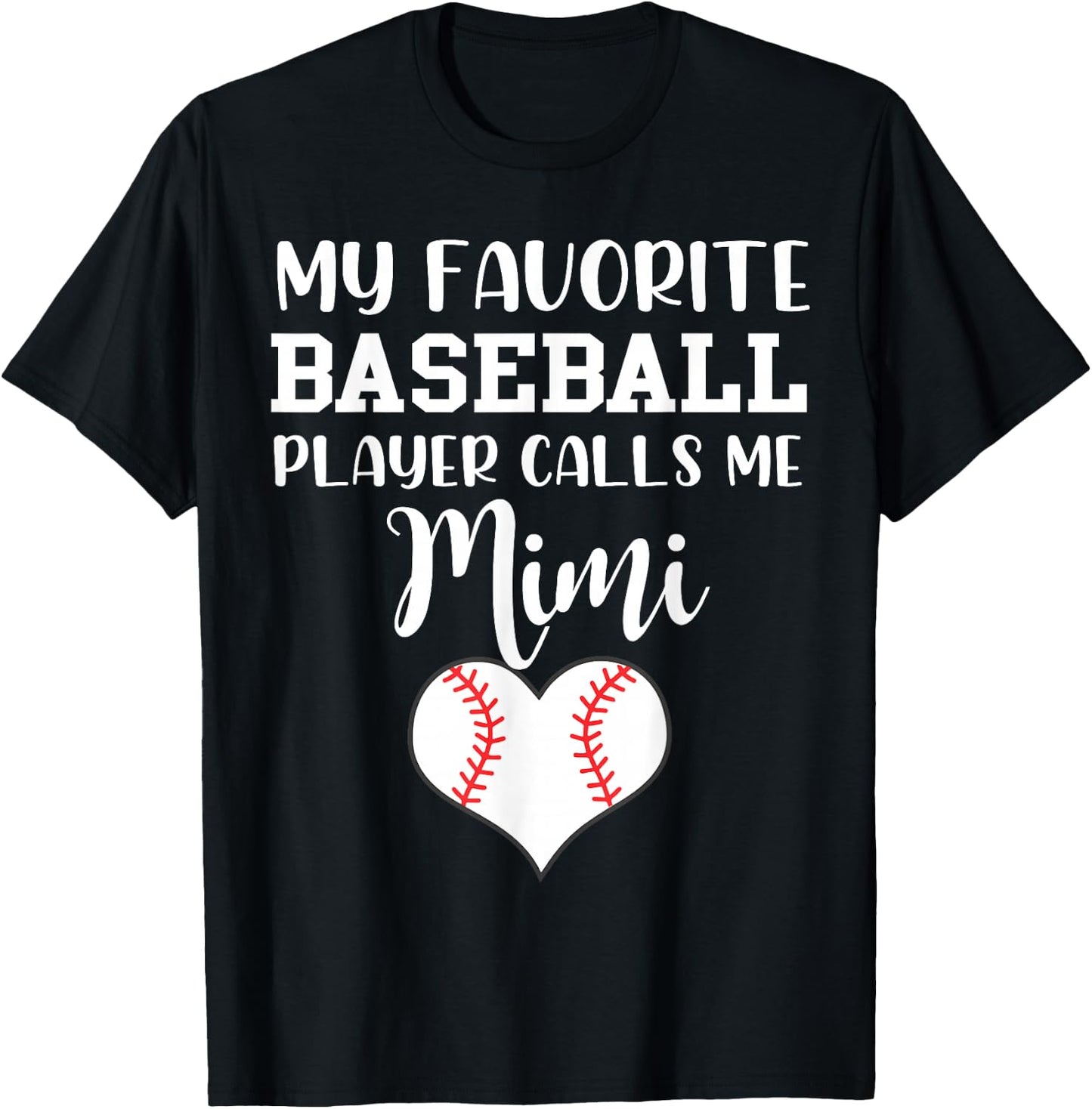 My Favorite Baseball Player Calls Me Mimi T-Shirt - T-Shirt | Black