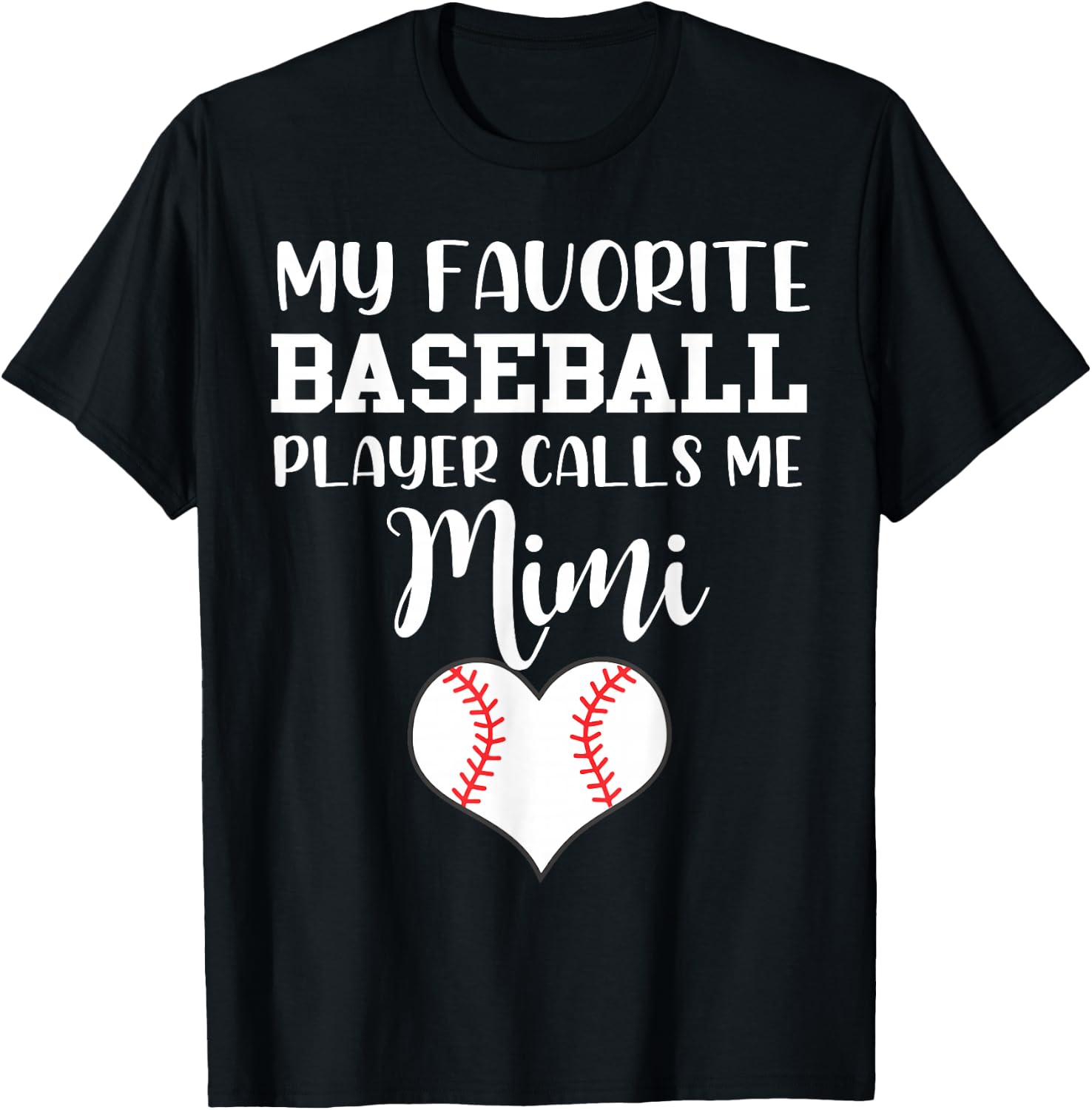 My Favorite Baseball Player Calls Me Mimi T-Shirt - T-Shirt | Black