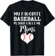 My Favorite Baseball Player Calls Me Mimi T-Shirt - T-Shirt | Black