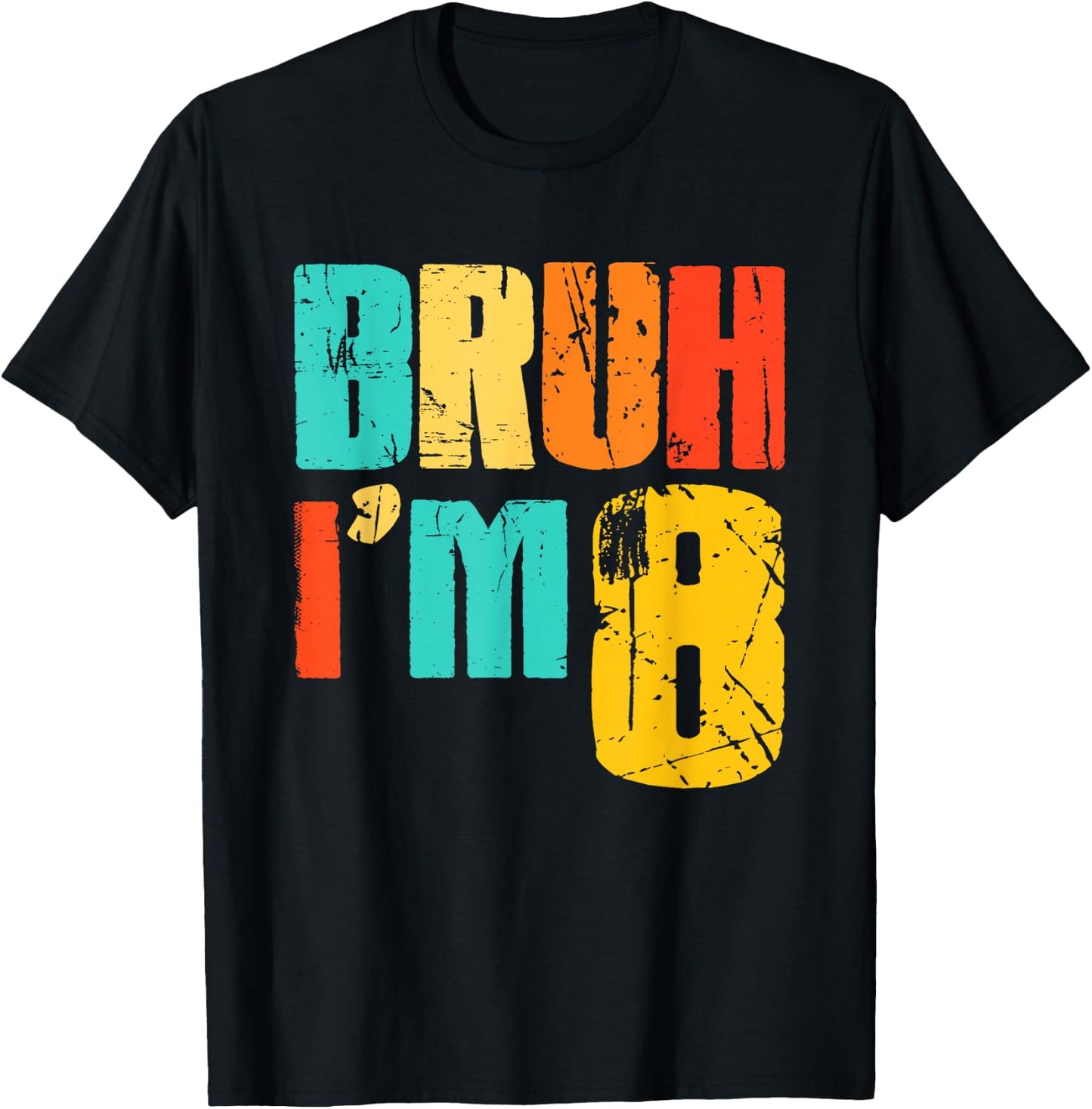 Bruh I’m 8 Funny 8th Birthday Boy 8 Year Old Birthday Kids T-Shirt - T-Shirt | Black