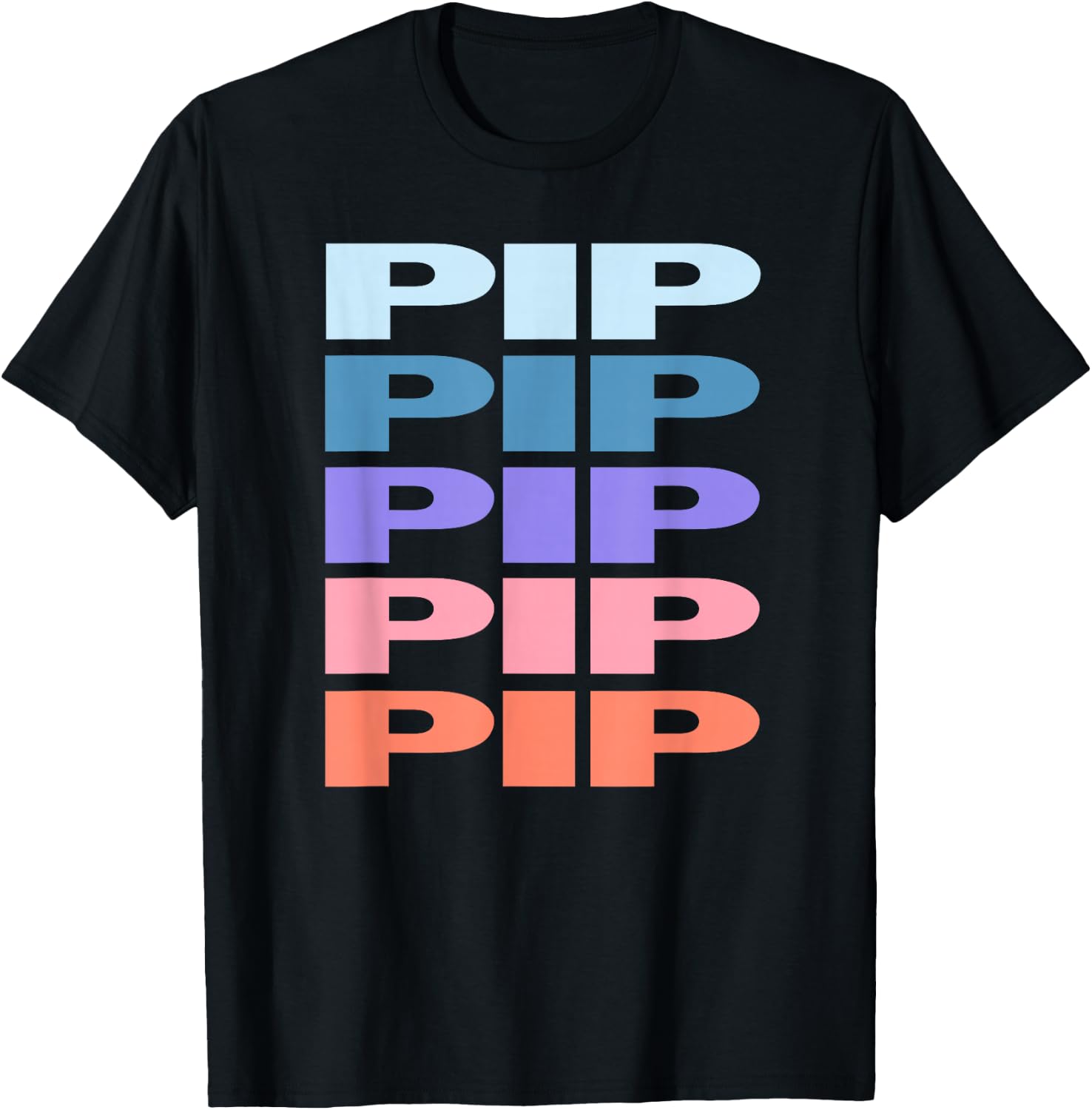 Funny Modern Repeated Text Design Pip T-Shirt - T-Shirt | Black