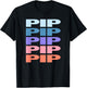 Funny Modern Repeated Text Design Pip T-Shirt - T-Shirt | Black