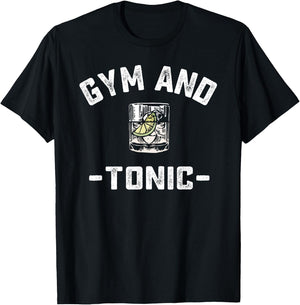 Gym and Tonic Funny Workout Weightlifting Pun Alcohol Drink T-Shirt - T-Shirt | Black