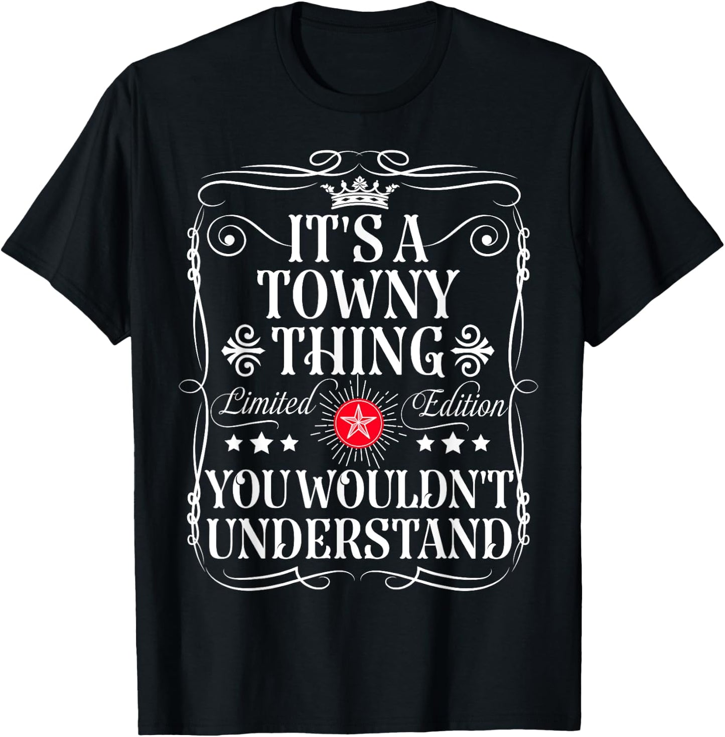 Towny Name Its A Towny Thing You Wouldn't Understand T-Shirt - T-Shirt | Black