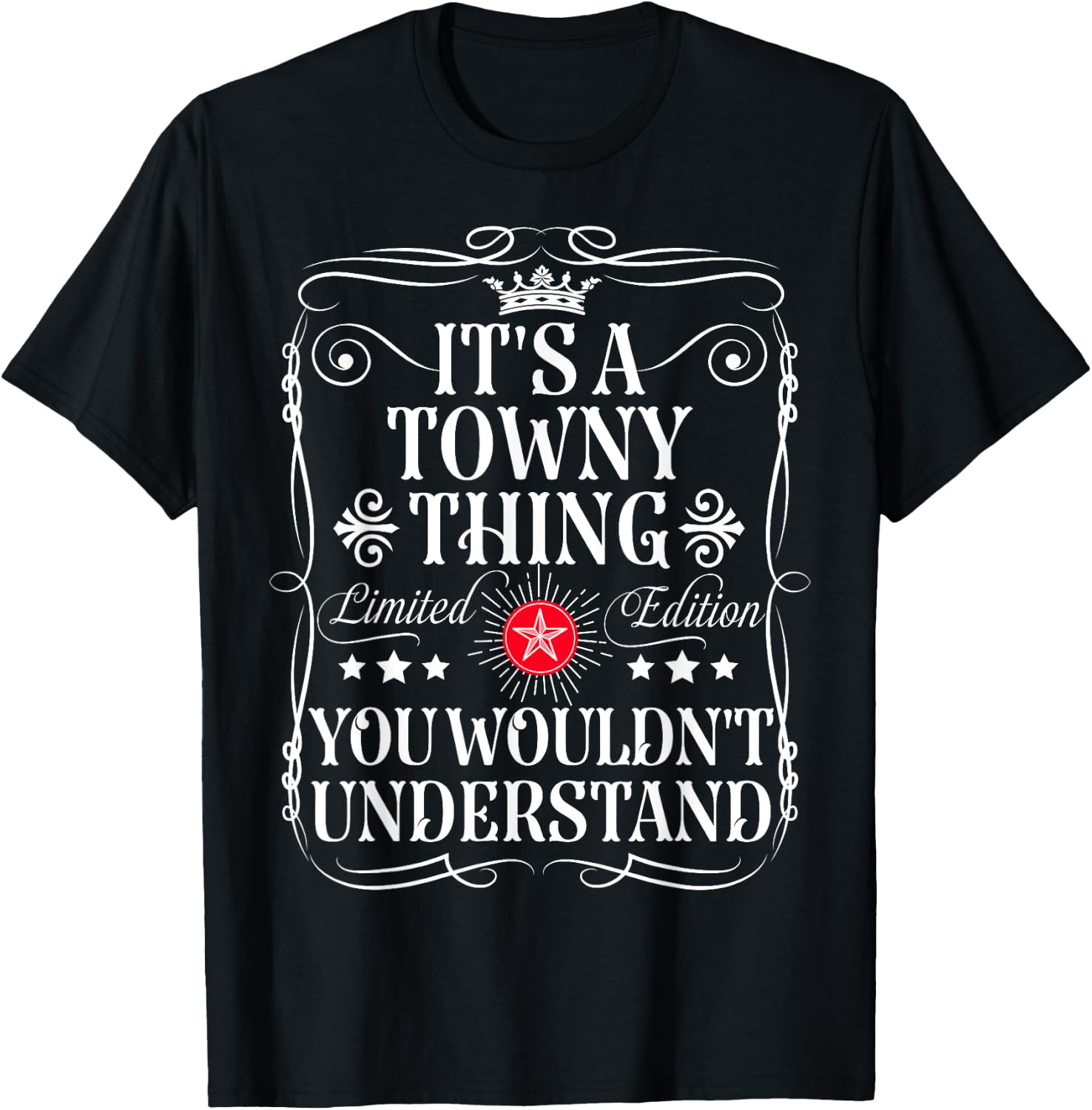 Towny Name Its A Towny Thing You Wouldn't Understand T-Shirt - T-Shirt | Black