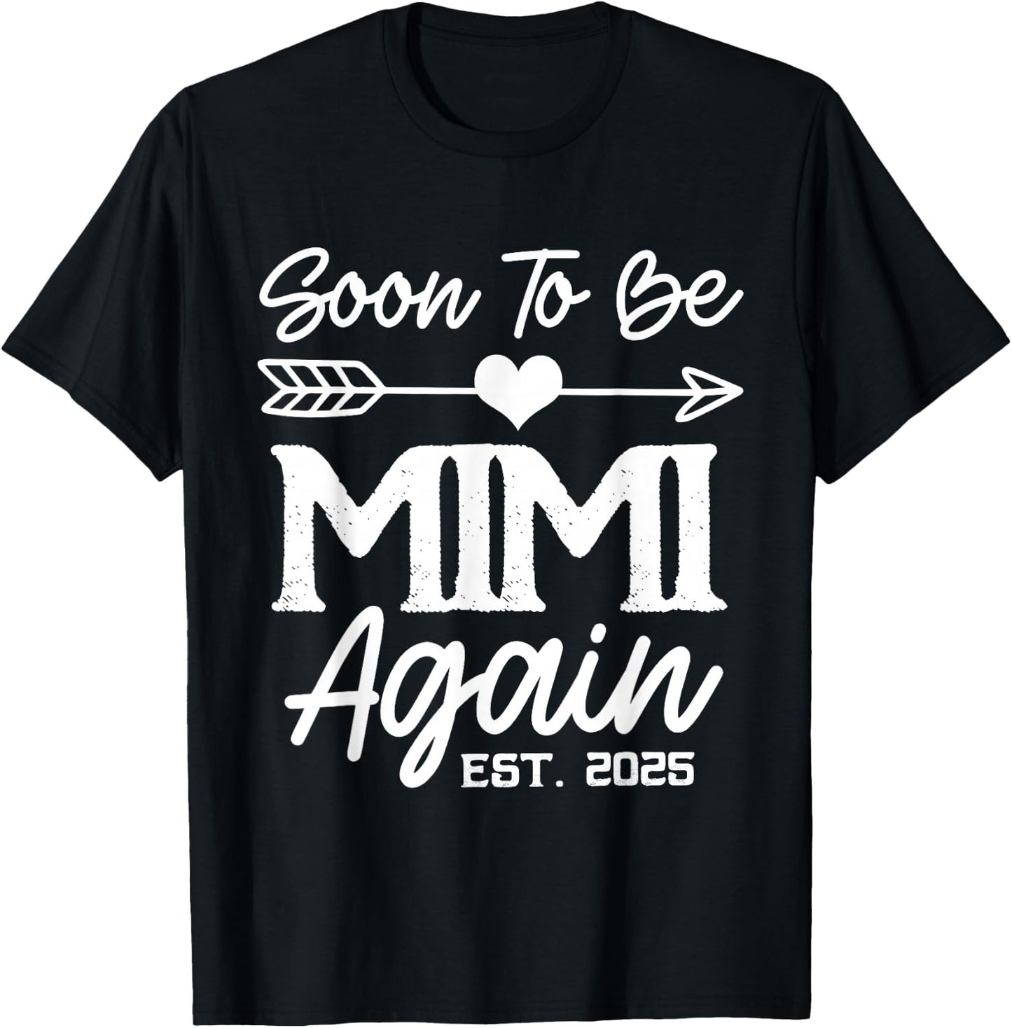 Soon To Be Mimi Again Est 2025 T-Shirt - T-Shirt | Black