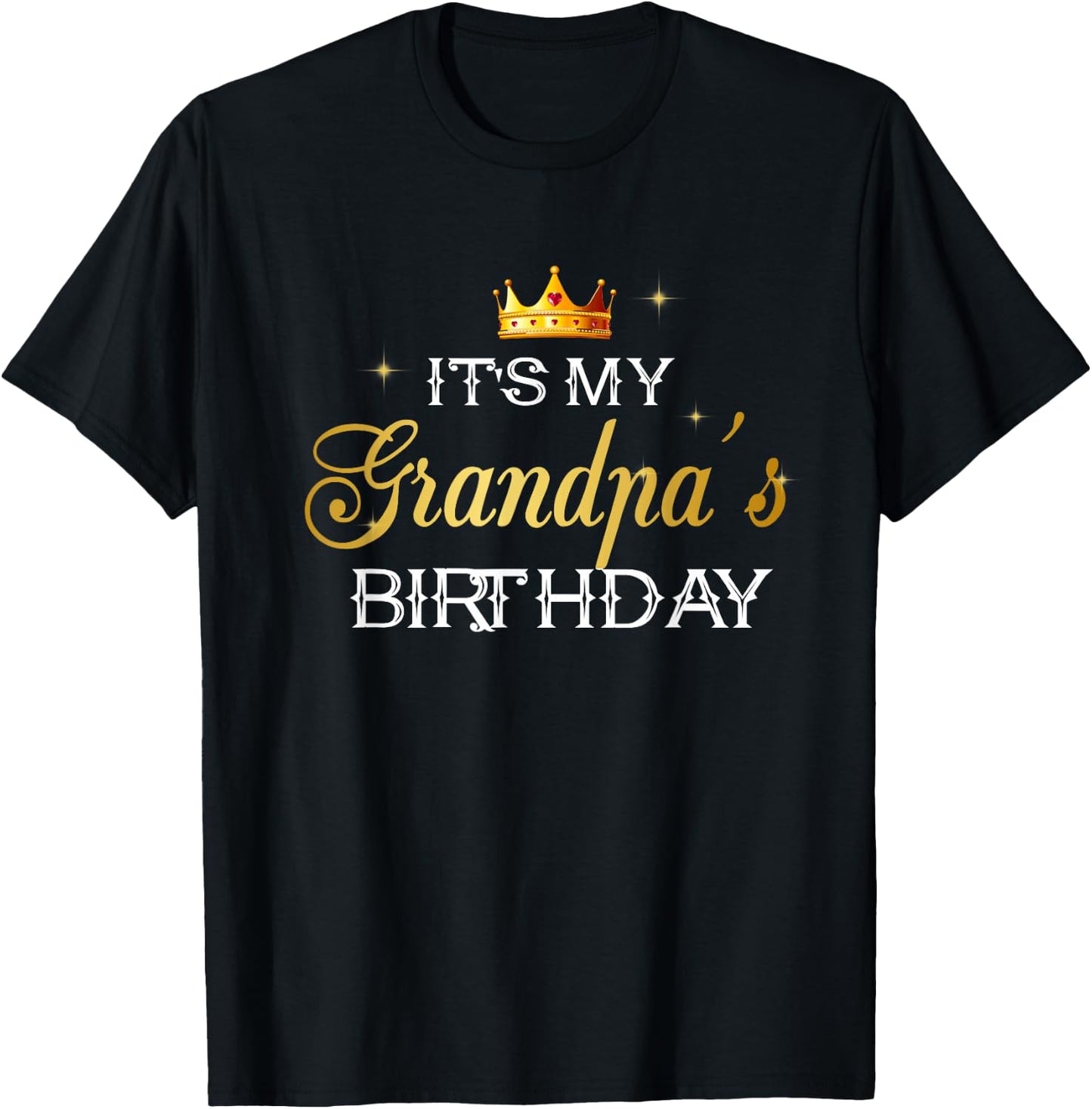 It's My Grandpa's Birthday Funny Kids Happy Fathers Day T-Shirt - T-Shirt | Black