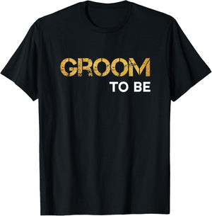 Groom To Be - Groom To Be T-Shirt - T-Shirt | Black