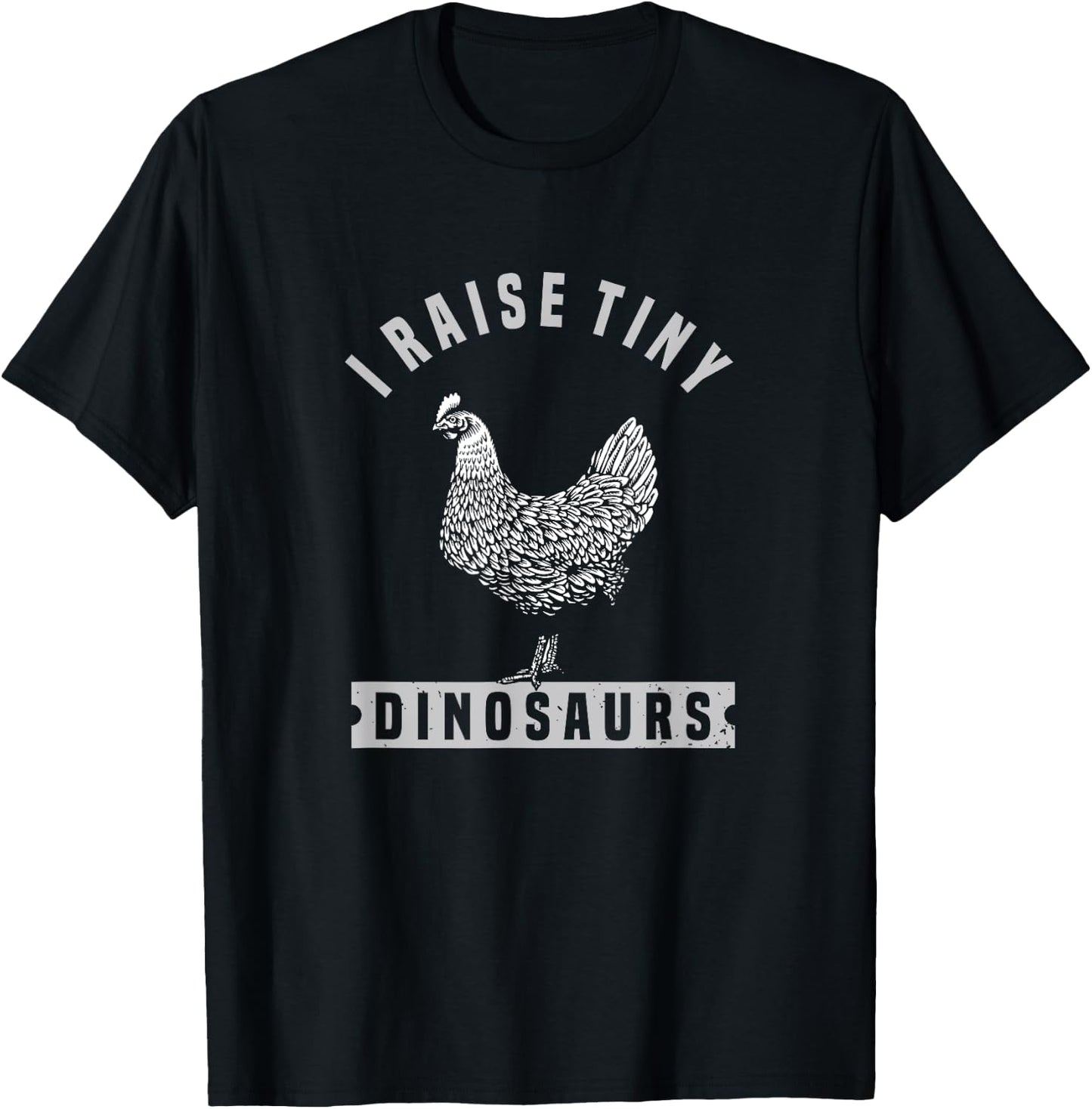 I Raise Tiny Dinosaurs Funny Chicken Farmer T-Shirt - T-Shirt | Black