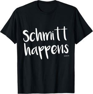 Schmitt Happens Personalised Gift T-Shirt - T-Shirt | Black