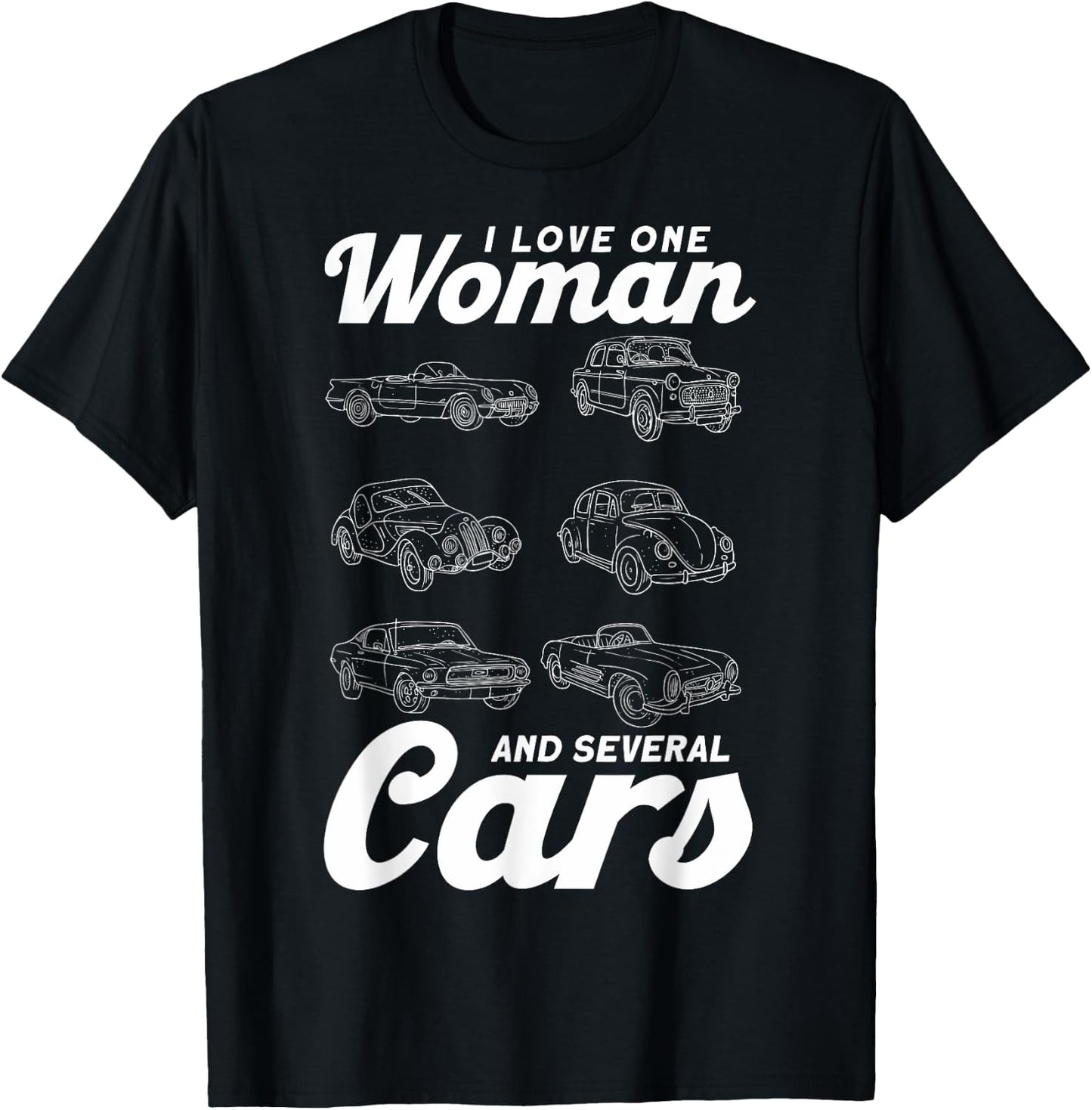 Car Lovers I Love One Woman And Several Cars Auto Mechanics T-Shirt - T-Shirt | Black