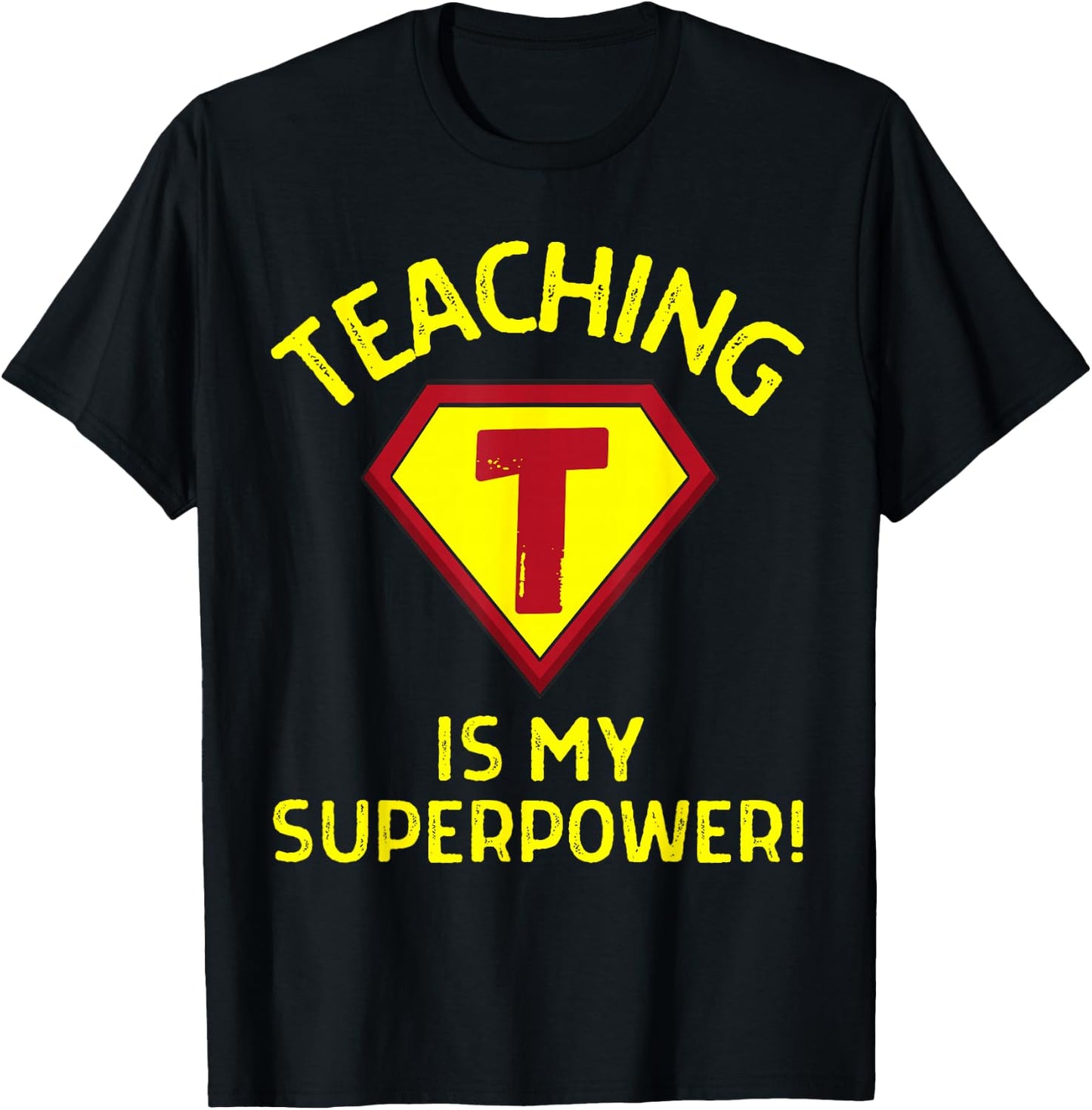 Teaching is My Superpower - Fun Elementary Teacher 1st Grade T-Shirt - T-Shirt | Black