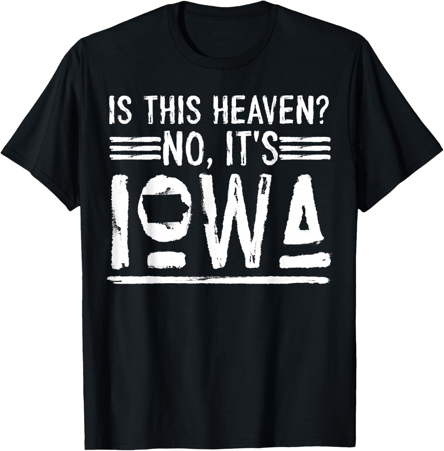 Baseball Iowa Is This Heaven No It's Iowa T-Shirt - T-Shirt | Black