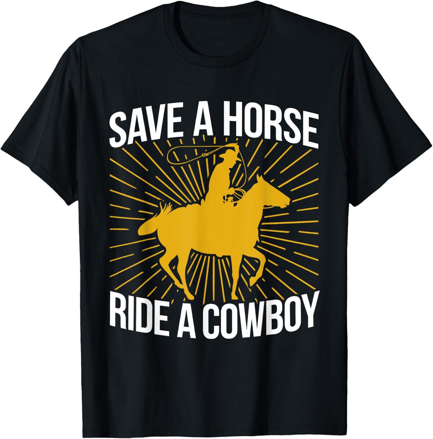 Rodeo Rider - Save A Horse Ride A Cowboy T-Shirt - T-Shirt | Black