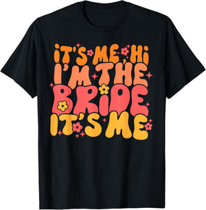 Its Me Hi I'm The Bride It's Me T-Shirt - T-Shirt | Black