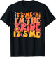 Its Me Hi I'm The Bride It's Me T-Shirt - T-Shirt | Black
