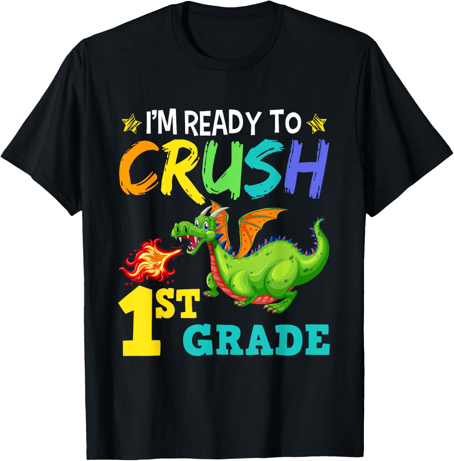 I'm Ready To Crush 1st Grade Cute First Grade Dragon T-Shirt - T-Shirt | Black