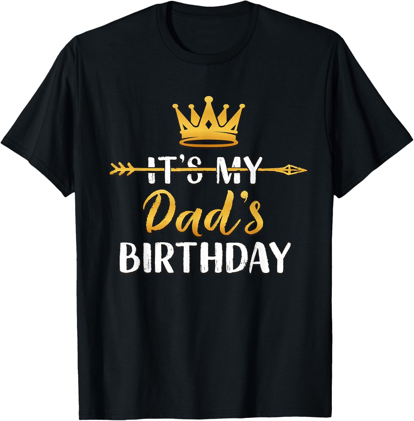 It's My Dad's Birthday Party Idea T-Shirt - T-Shirt | Black