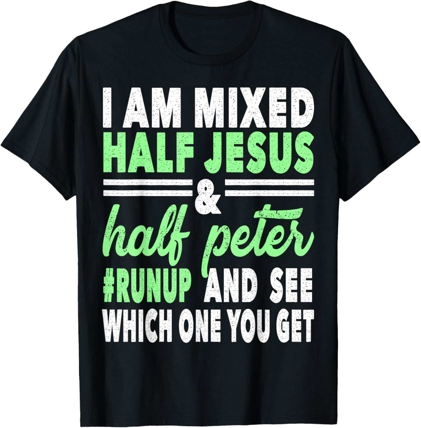 Mixed Half Jesus and Half Peter Gift a Christians T-Shirt - T-Shirt | Black