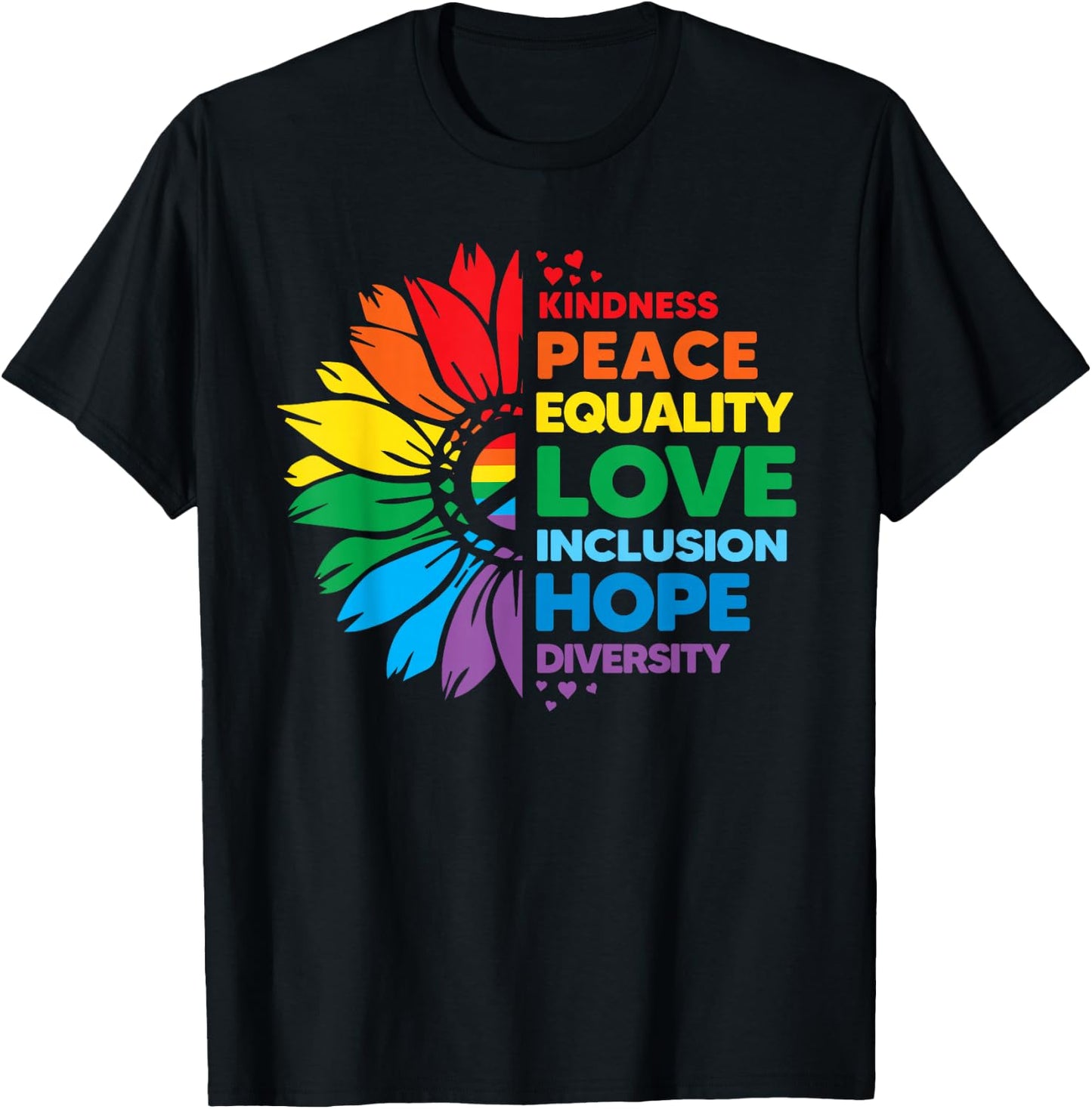 Kindness Peace Equality Love Inclusion Hope Diversity Flower T-Shirt - T-Shirt | Black