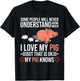 I Love My Pig Pigs Are My Spirit Animals Domestic Pig T-Shirt - T-Shirt | Black