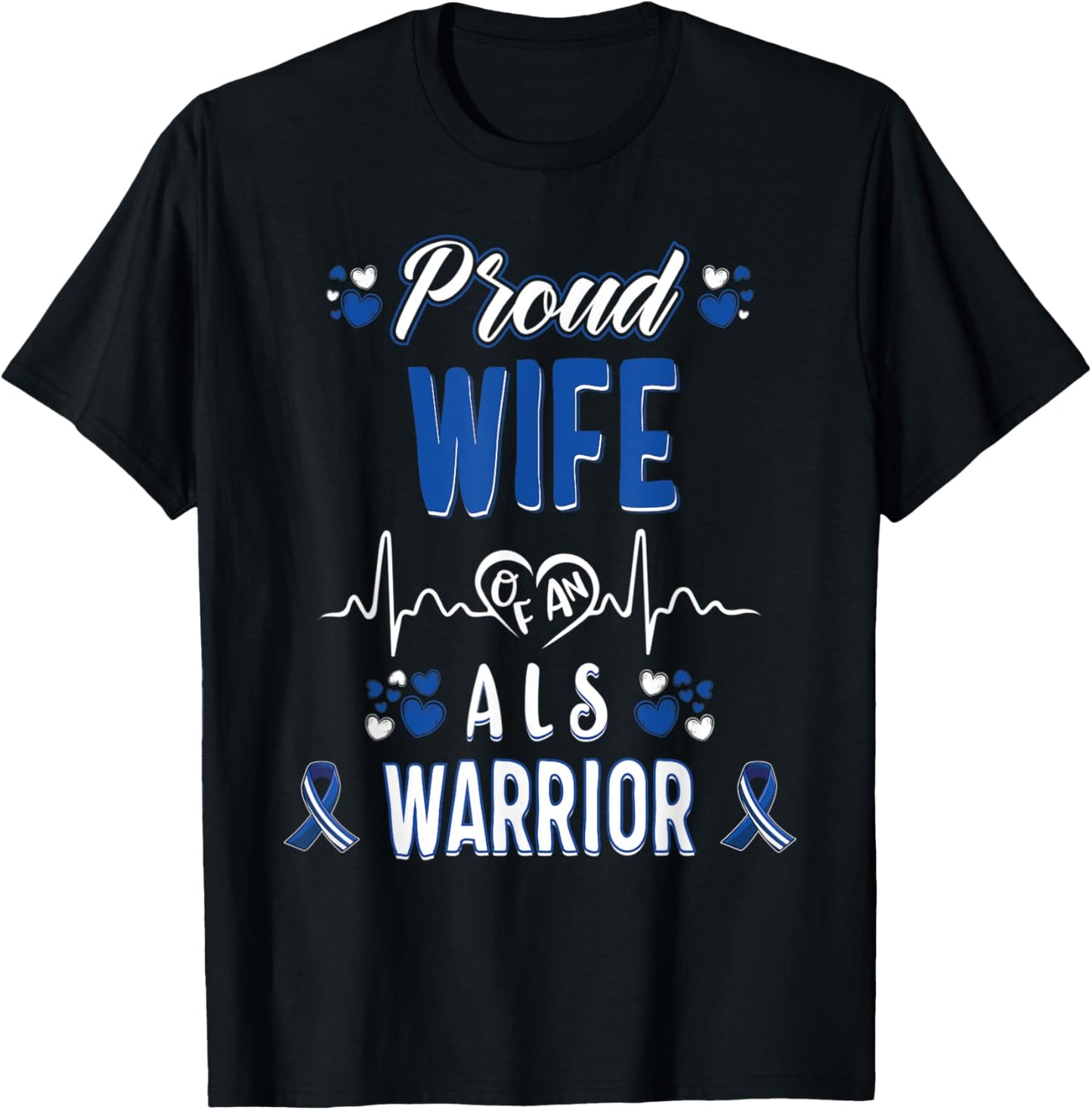 proud Wife ALS warrior awareness ribbon Blue white gifts T-Shirt - T-Shirt | Black