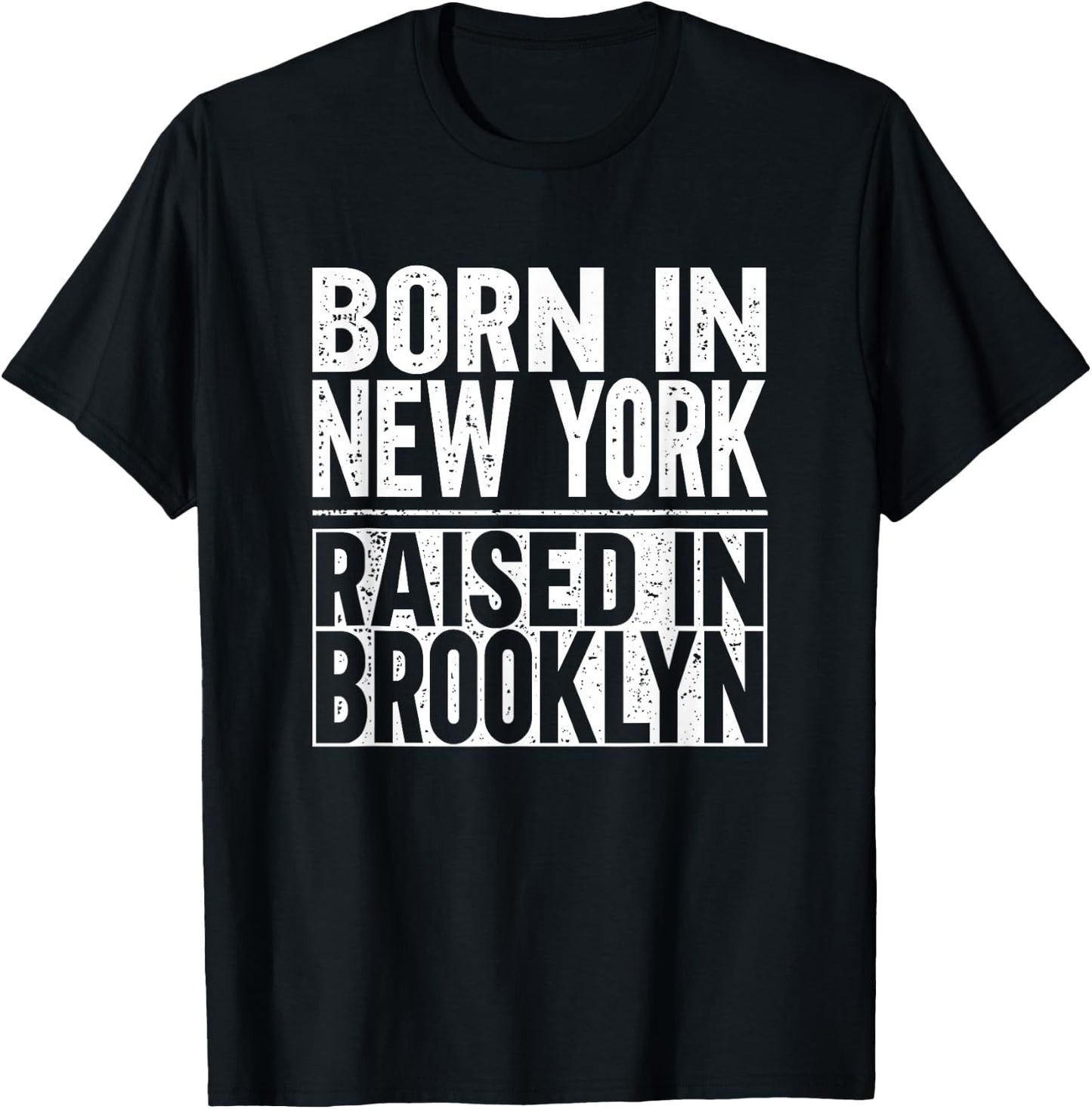 Born In New York Raised In Brooklyn T-Shirt - T-Shirt | Black