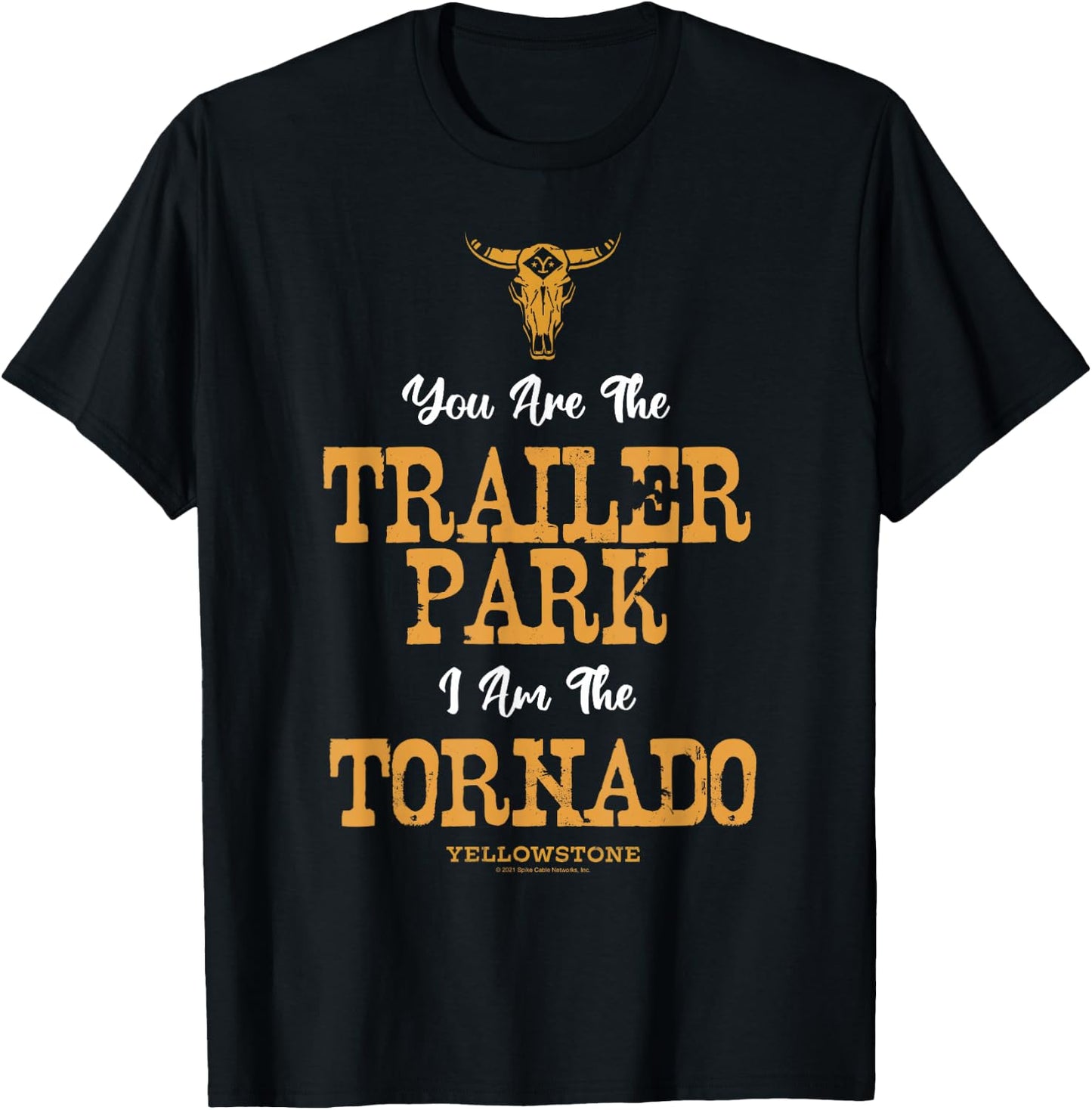 Yellowstone You're The Trailer Park I'm The Tornado Small T-Shirt - T-Shirt | Black
