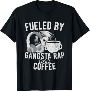 Fueled by gangsta rap and coffee T-Shirt - T-Shirt | Black