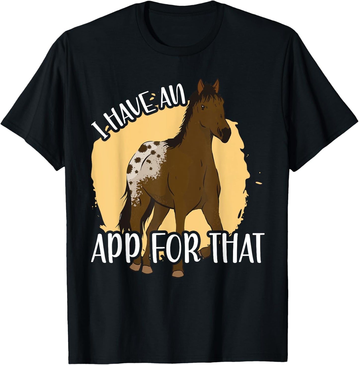 I Have An App For That, Appaloosa T-Shirt - T-Shirt | Black