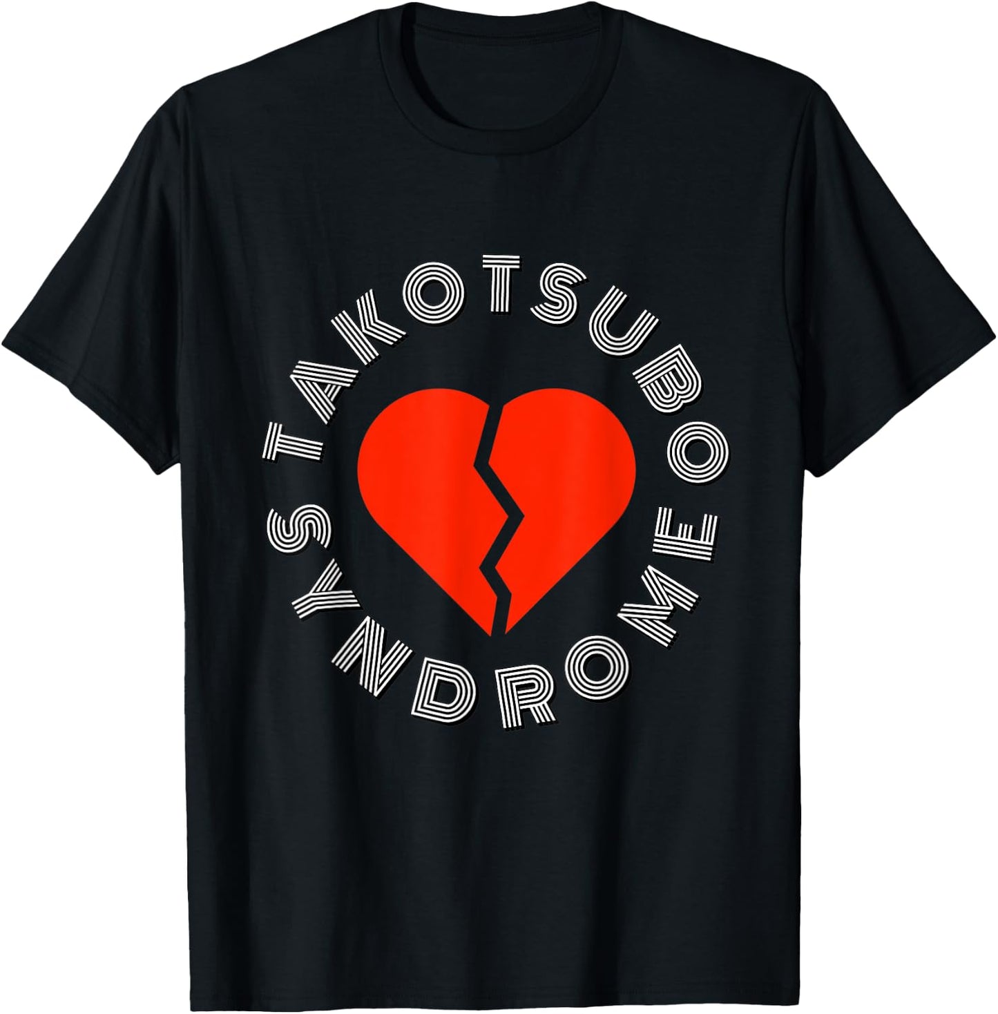Takotsubo Syndrome, Broken Heart Syndrom, Cardiology Design T-Shirt - T-Shirt | Black