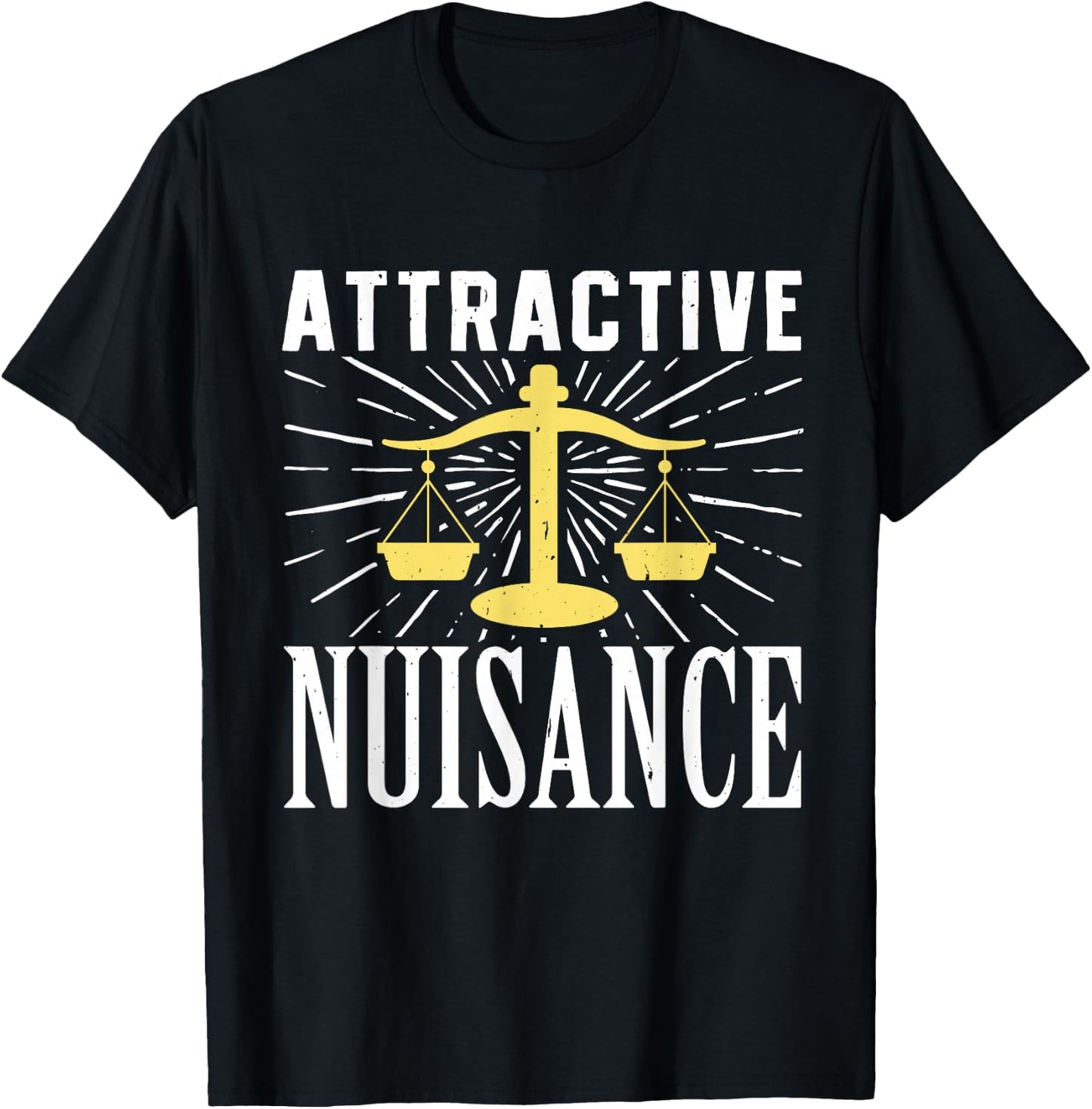 Attractive Nuisance Funny Law School Judge Student T-Shirt - T-Shirt | Black