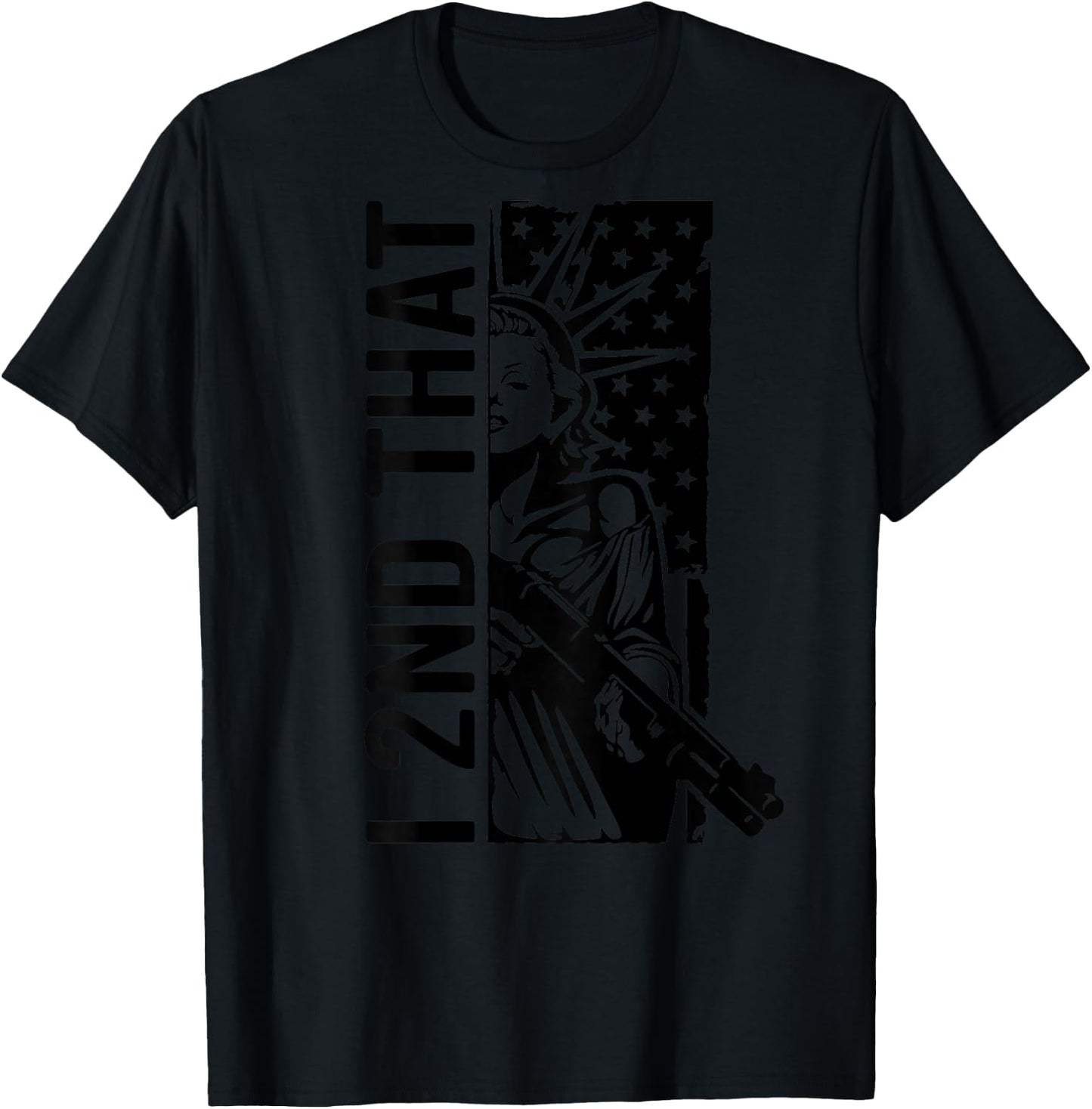 I 2nd That - Second Amendment Pro Gun Rights USA (ON Back) T-Shirt - T-Shirt | Black
