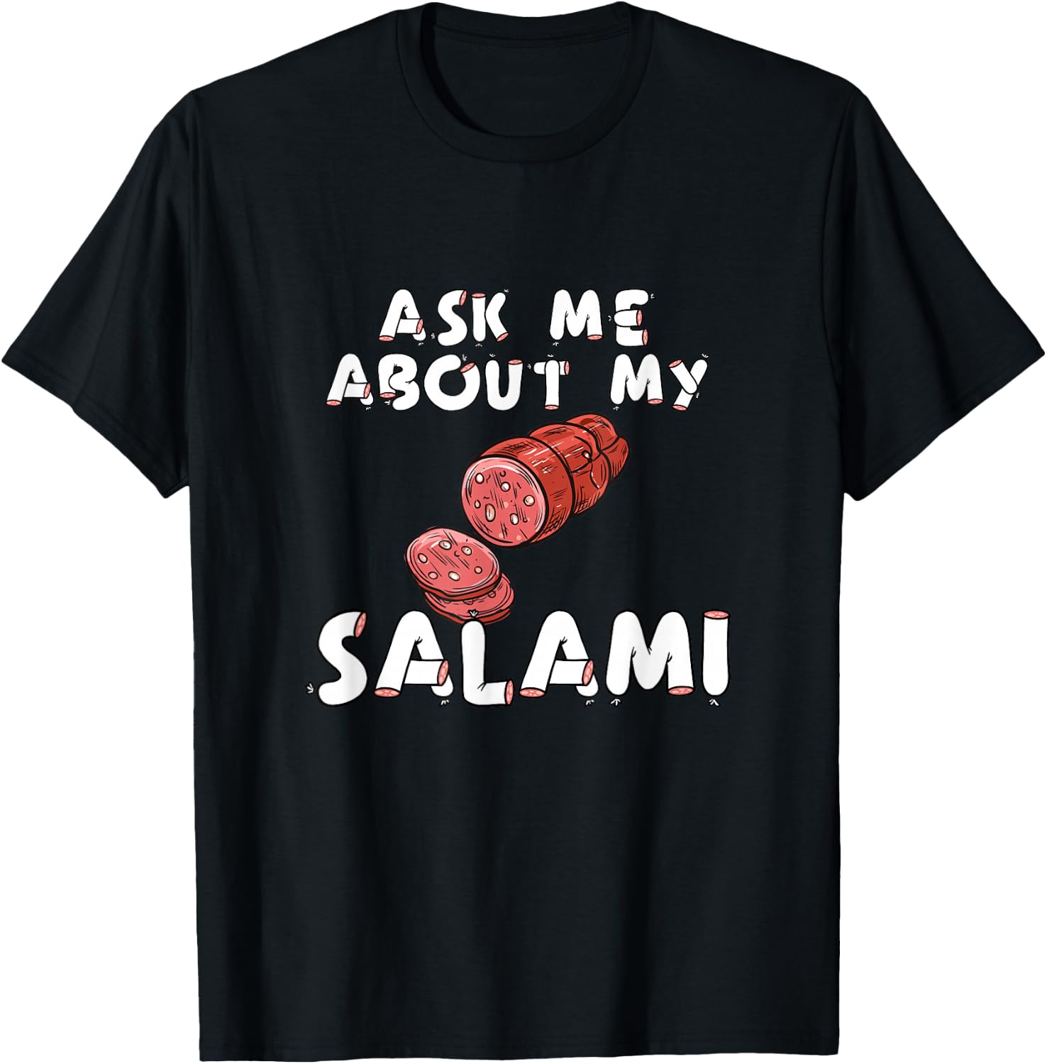 Ask Me About My Salami, Chef, Butcher, Cook, Men's Funny T-Shirt - T-Shirt | Black