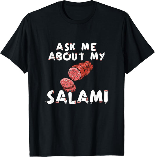 Ask Me About My Salami, Chef, Butcher, Cook, Men's Funny T-Shirt - T-Shirt | Black
