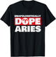 Unapologetically Dope Aries - Zodiac Sign Astrology Symbol T-Shirt - T-Shirt | Black