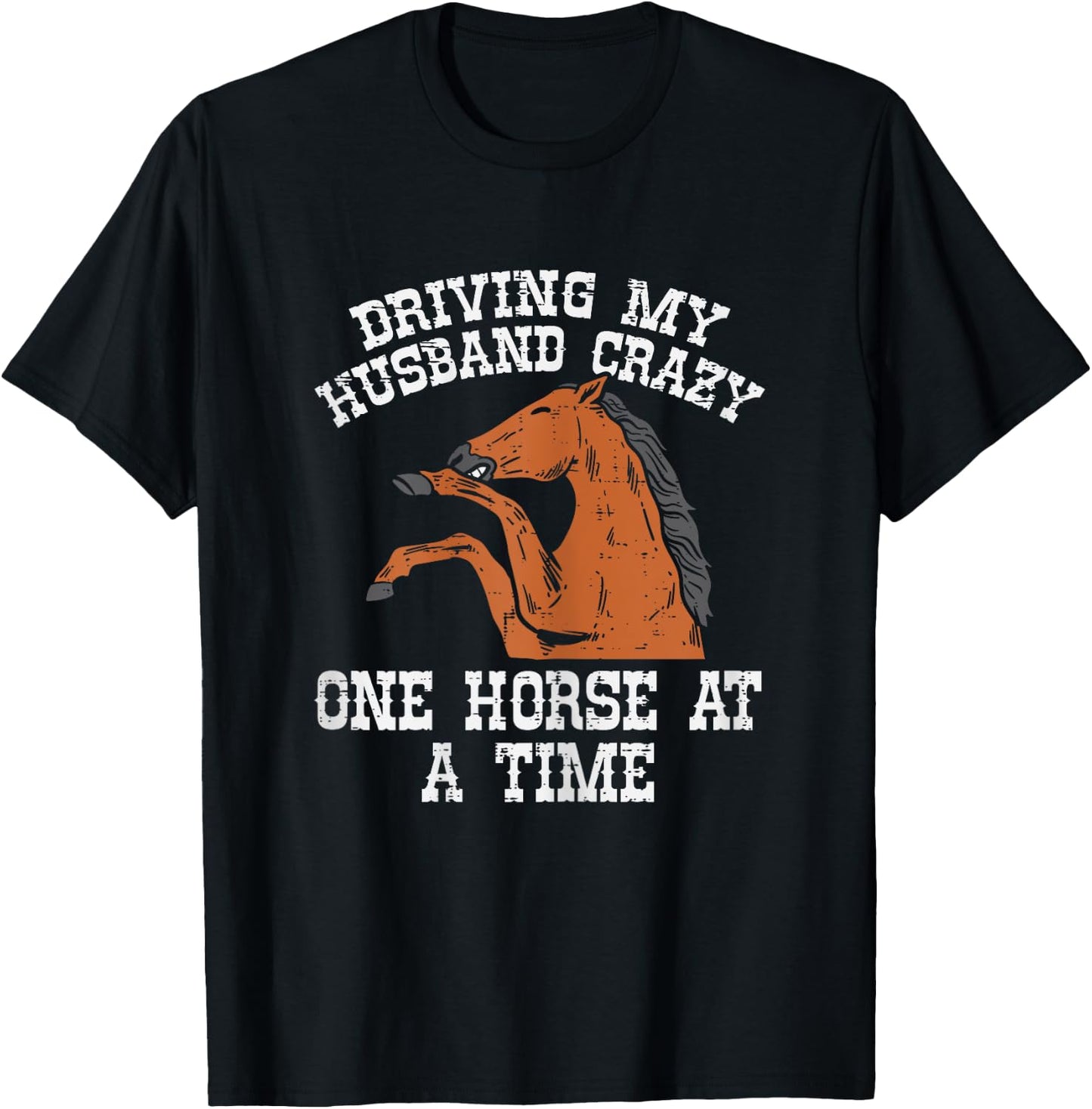 Driving My Husband Crazy One Horse A Time Funny Wife Women T-Shirt - T-Shirt | Black
