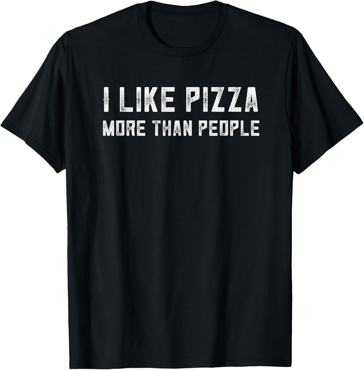 Pizza Lovers Introvert Funny I Like Pizza More Than People T-Shirt - T-Shirt | Black