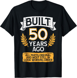 Built 50 Years Ago All Parts Funny 50th Birthday Years Men T-Shirt - T-Shirt | Black
