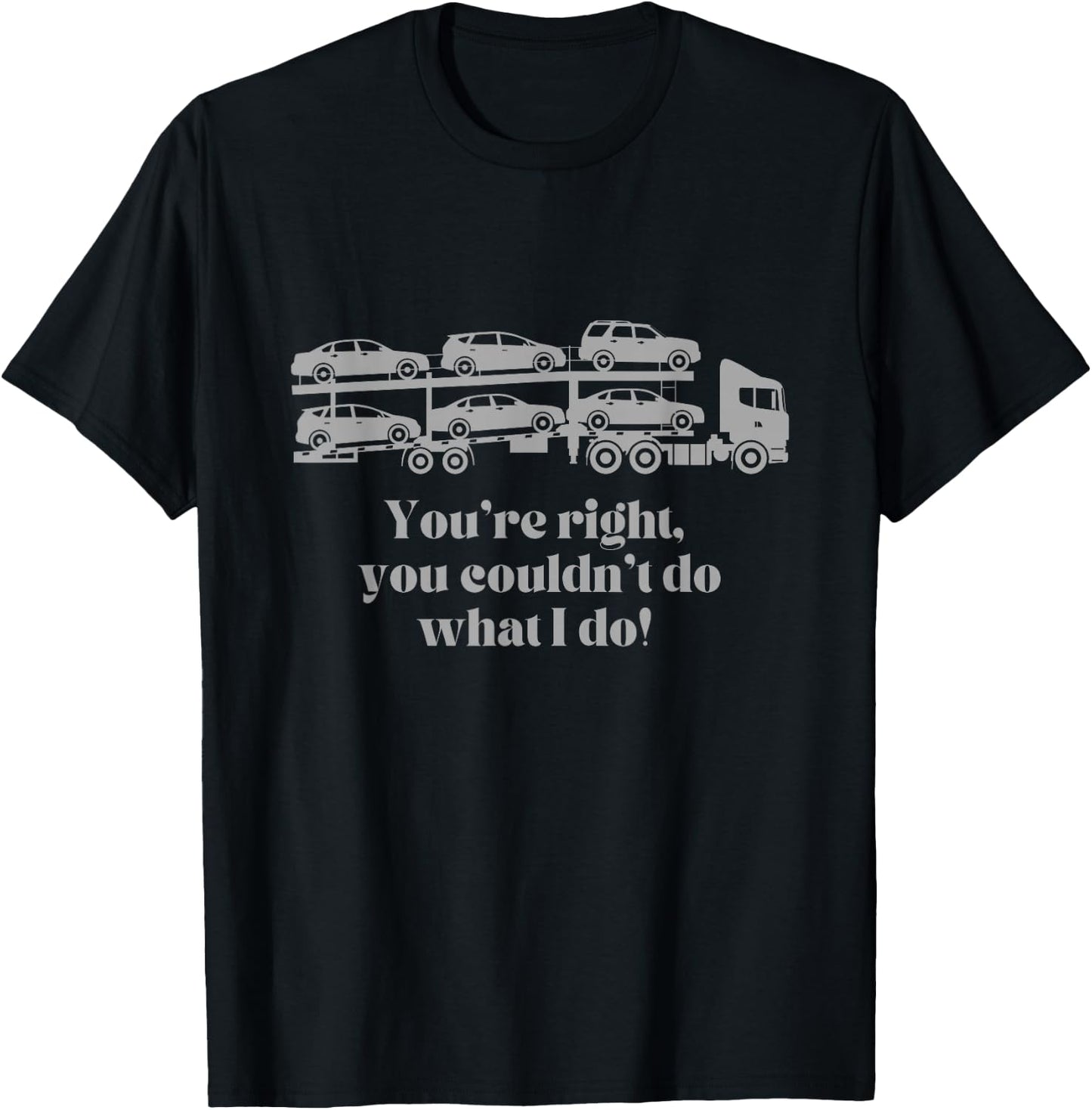 Car Hauler Driver Vehicle Transport Long Haul Trucker T-Shirt - T-Shirt | Black