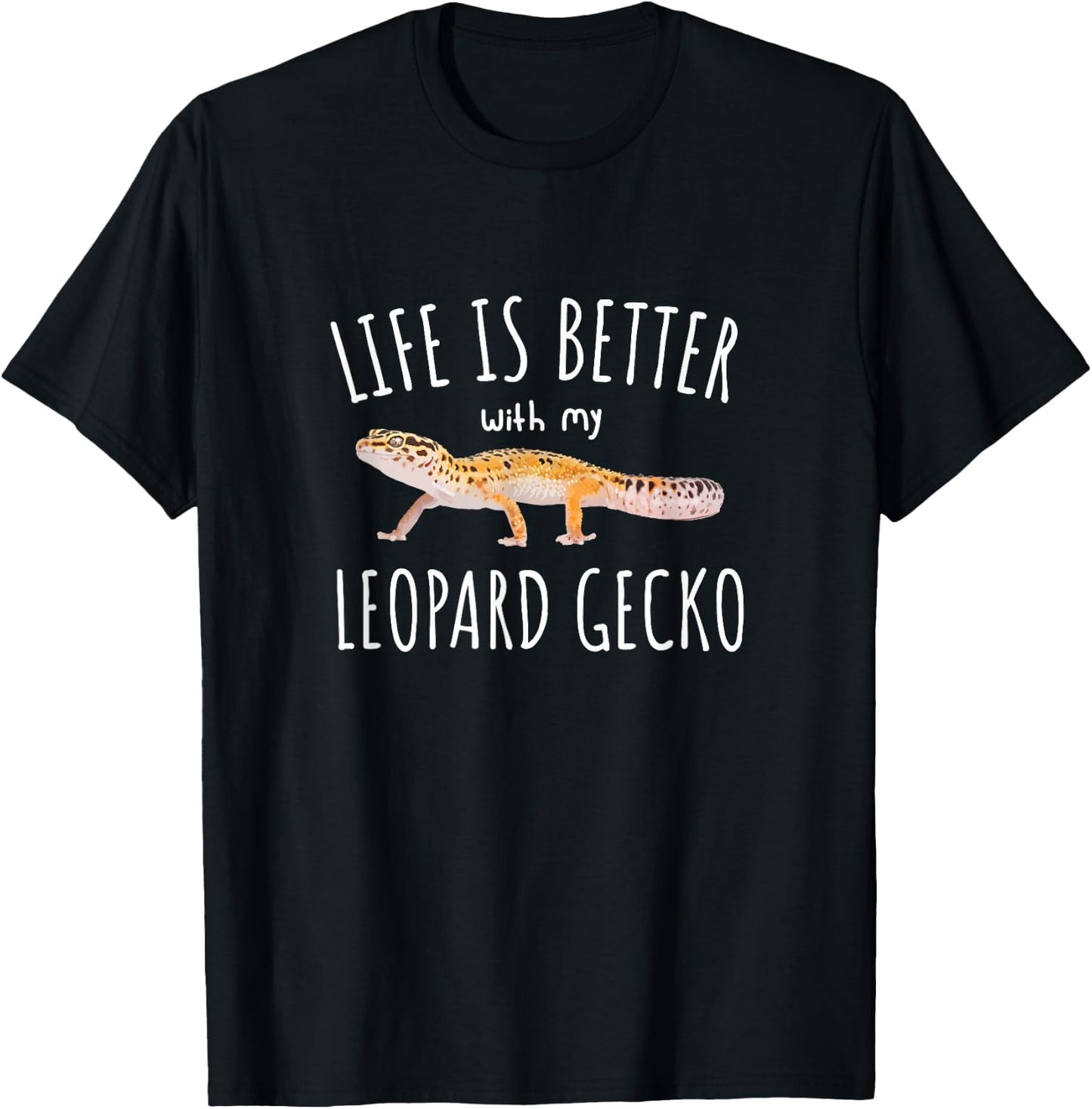 Life is Better with My Leopard Gecko Reptile T-Shirt - T-Shirt | Black