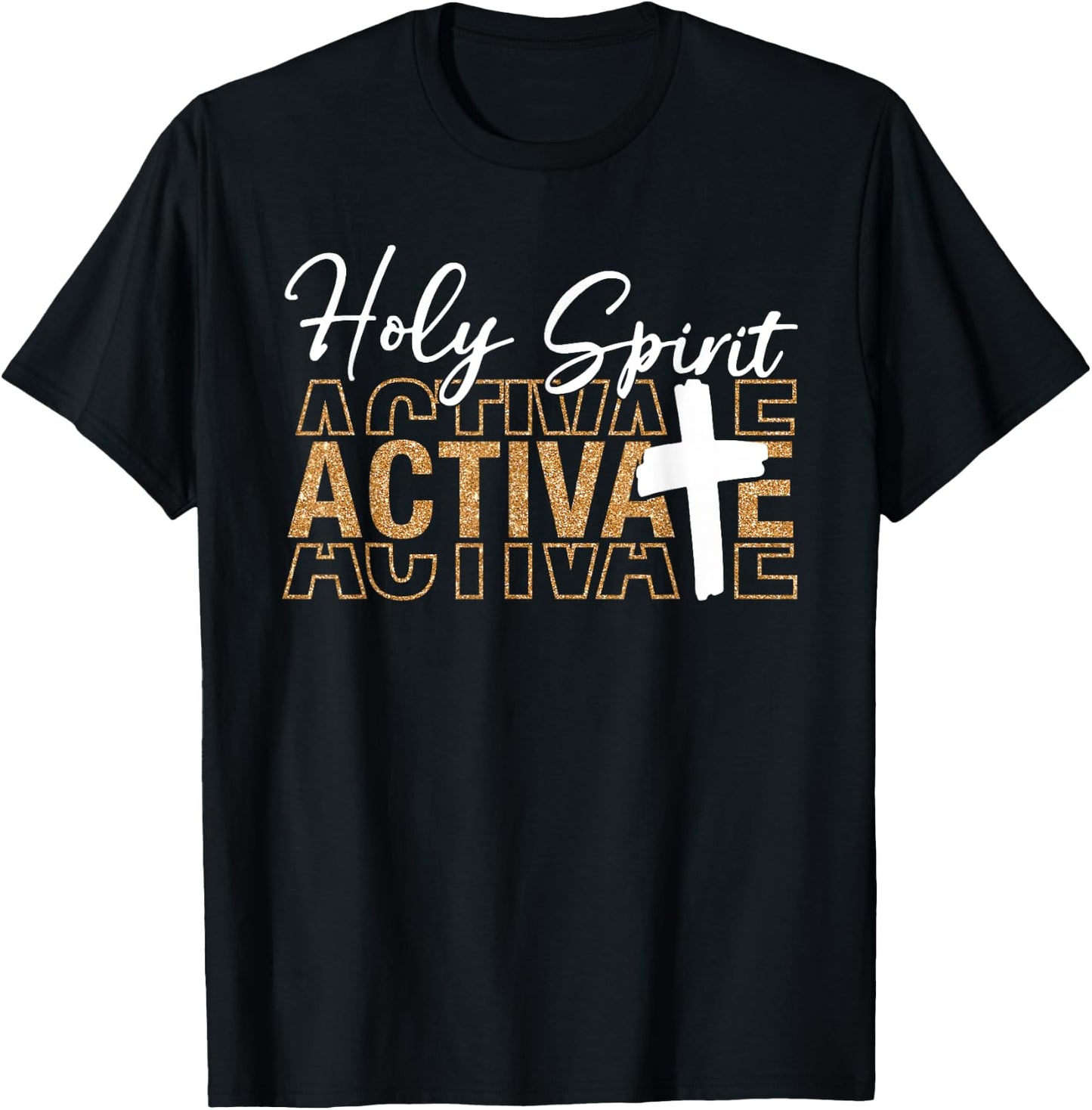 Jesus Christians Holy Spirit Activate Religious Men Women T-Shirt - T-Shirt | Black