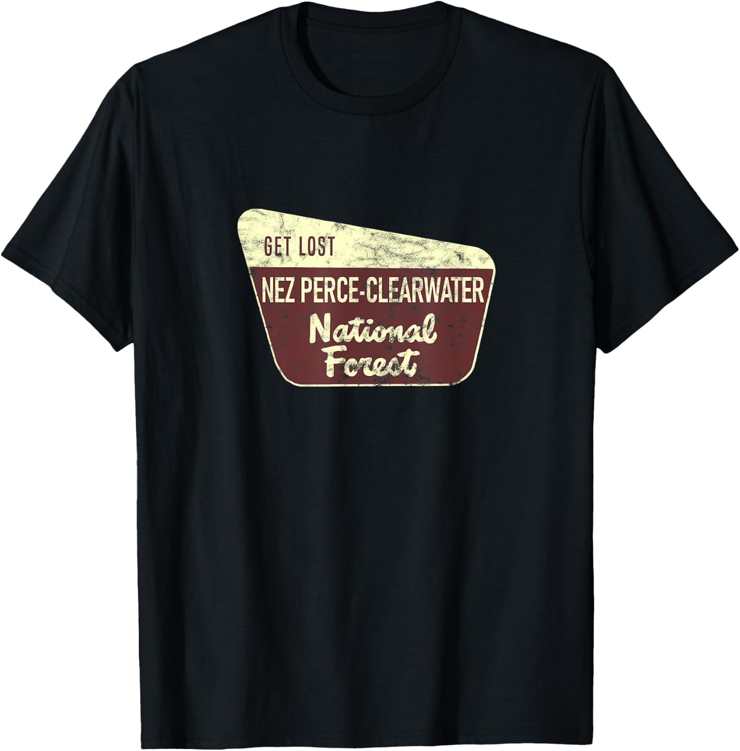 Get Lost Nez Perce-Clearwater National Forest Hiking Camping T-Shirt - T-Shirt | Black